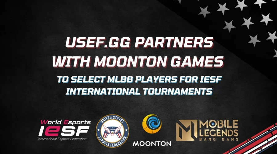 USEF.GG Partners with MOONTON Games to Select MLBB Players for IESF International Tournaments